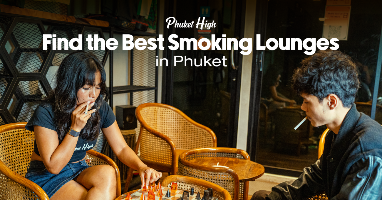 Best Dispensaries in Phuket with a Smoking Lounge