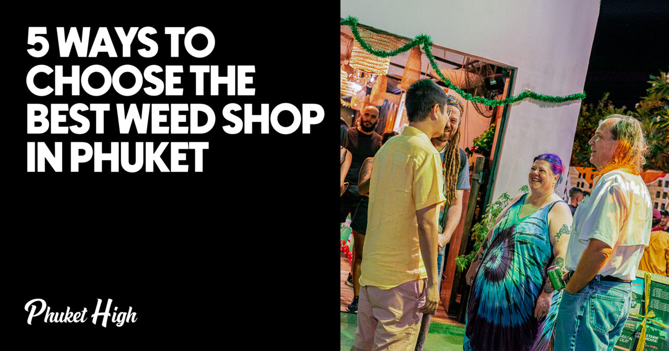 5 ways to choose the best weed shop in Phuket