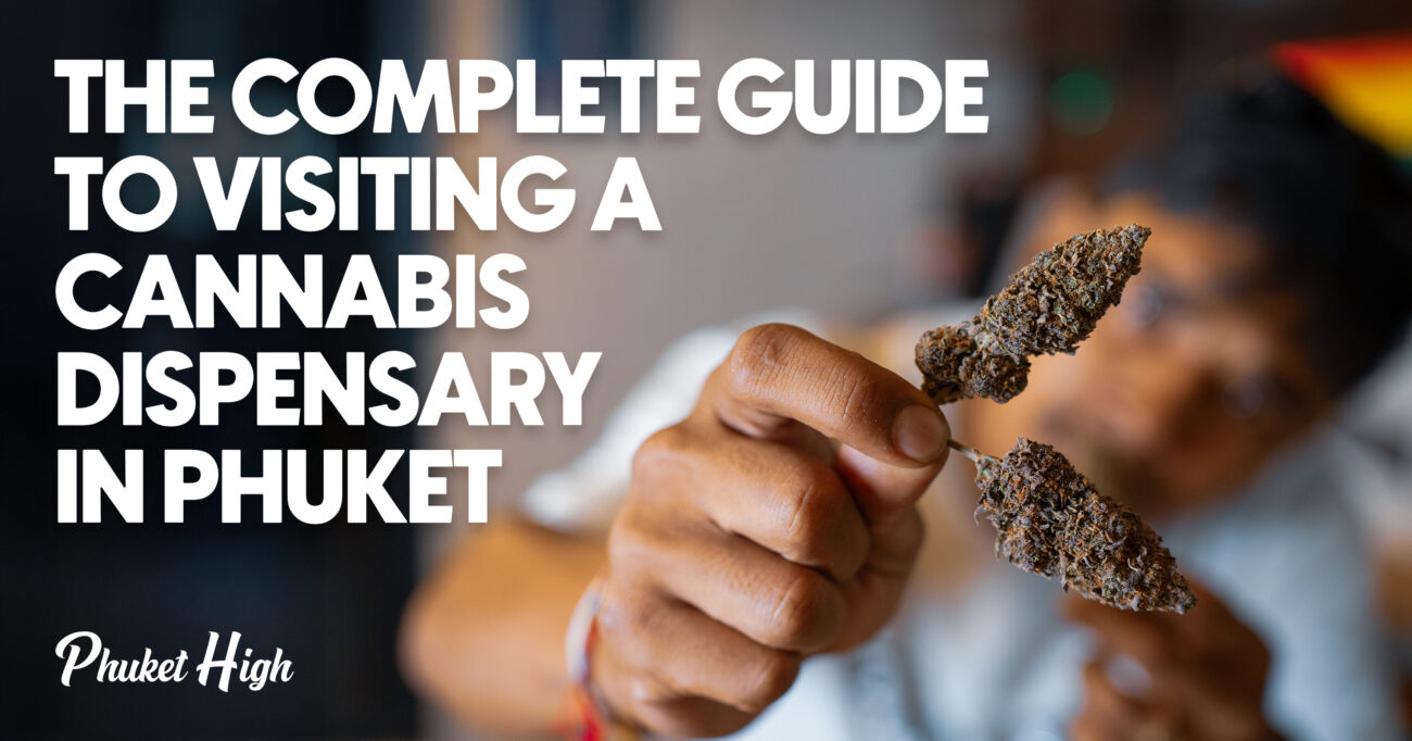 The Complete guide to visiting a cannabis dispensary in Phuket