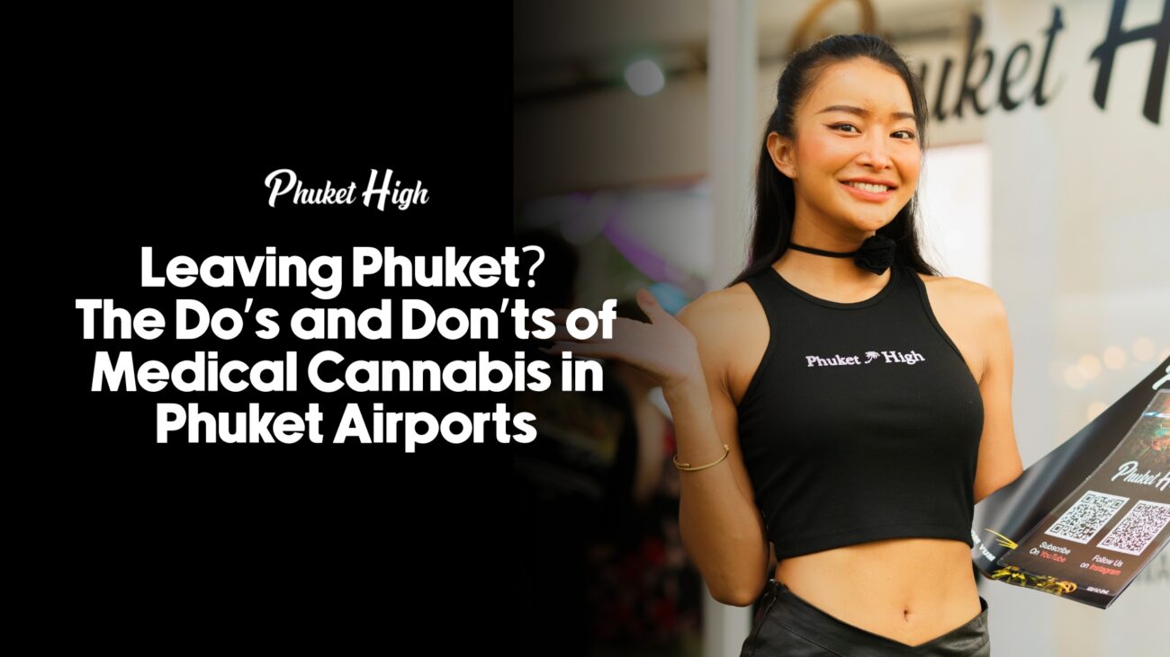 Do's and Don't of Medical Cannabis in Phuket Airports