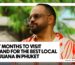 3 Best Months to Visit Thailand for the Best Local Marijuana in Phuket