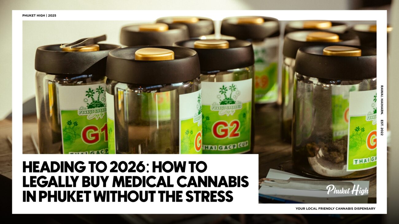 Heading to 2026: How to Legally Buy Medical Cannabis in Phuket Without the Stress
