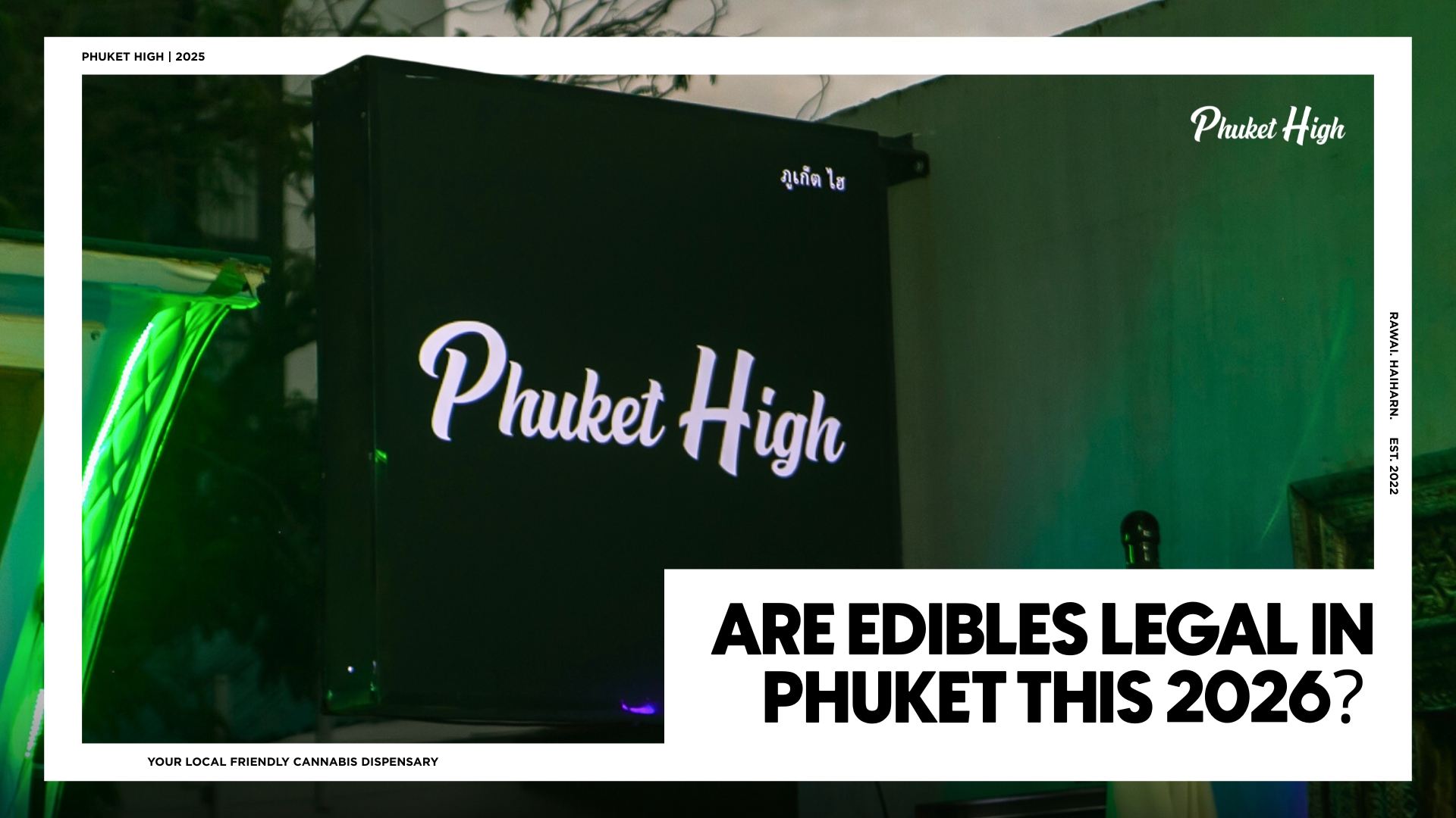 Are Edibles Legal in Phuket This 2026? 