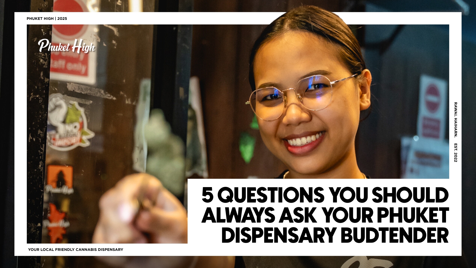 5 Questions You Should Always Ask Your Phuket Dispensary Budtender