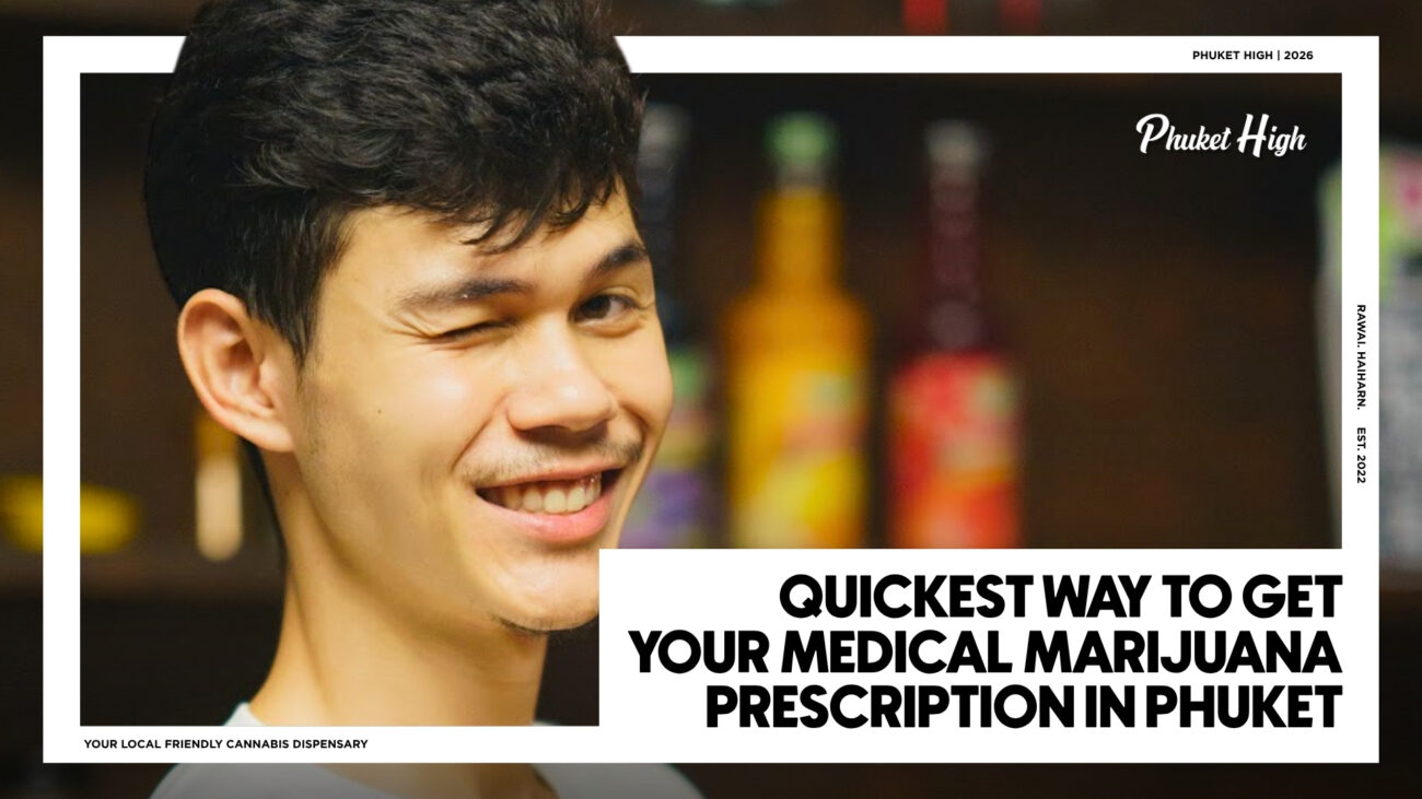 The Quickest Way To Get Your Medical Cannabis Prescription in Phuket