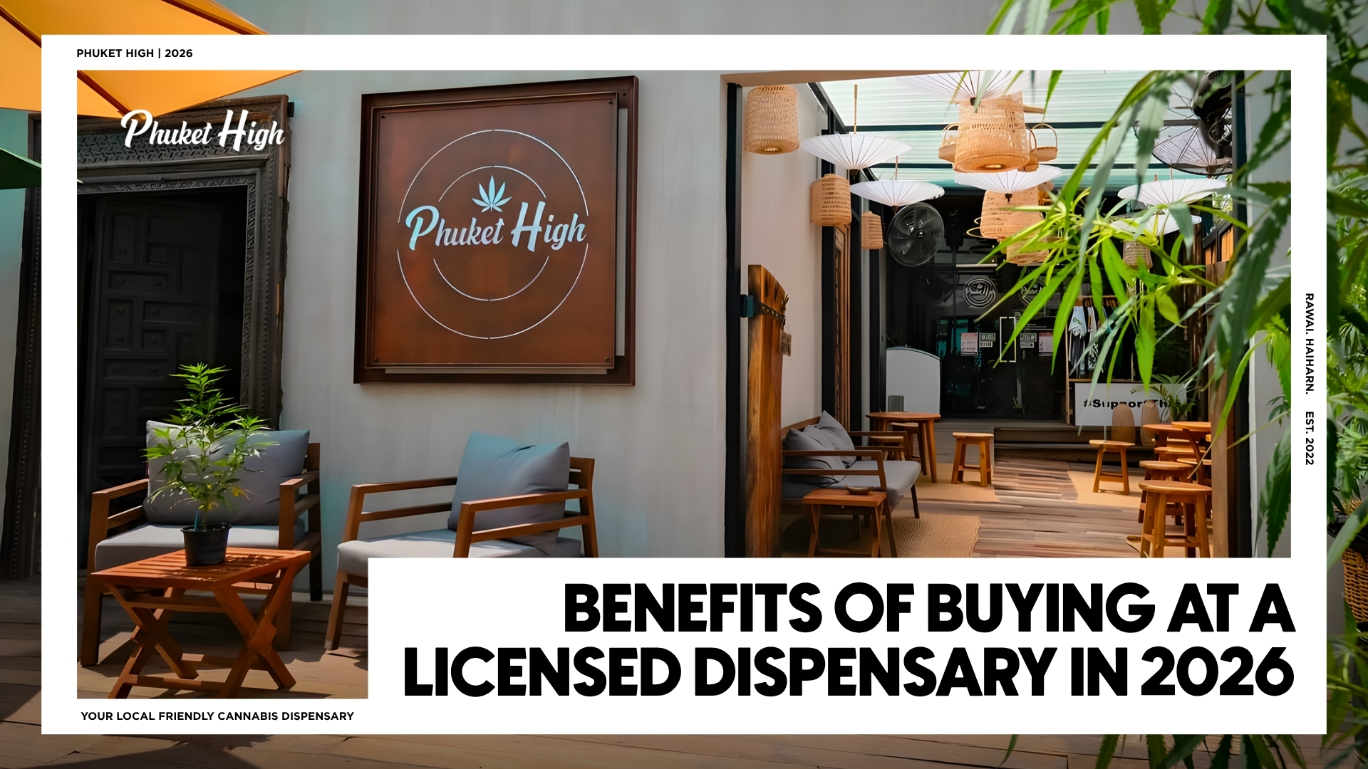 What Are The Benefits of Shopping at a Licensed Dispensary in Phuket 2026