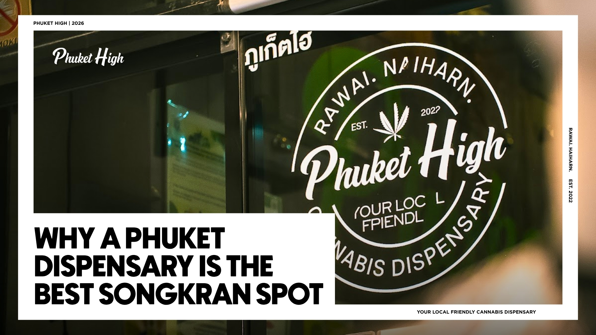 Why a Phuket Dispensary is The Best Songkran Spot